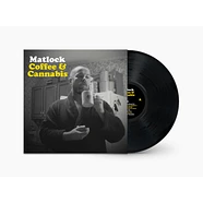 Matlock - Coffee & Cannabis Black Vinyl Edition