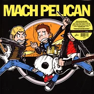 Mach Pelican - Mach Pelican Clear Vinyl Edition