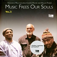 Francisco Mela, Cooper-Moore And William Parker - Music Frees Our Souls Volume 2