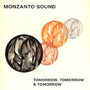 Monzanto Sound - Tomorrow, Tomorrow And Tomorrow