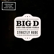 Big D And The Kids Table - Strictly Rude 15 Year Anniversary Edition