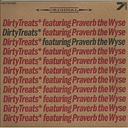 Dirty Treats Featuring Praverb - Original / Everything Is Broken