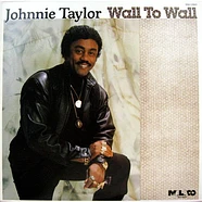Johnnie Taylor - Wall To Wall