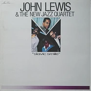 John Lewis & The New Jazz Quartet - Slavic Smile