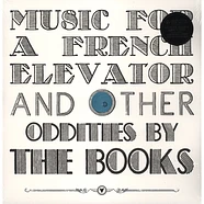 The Books - Music For A French Elevator And Other Short Format Oddities By The Books