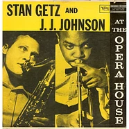 Stan Getz And J.J. Johnson - At The Opera House