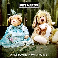 Pet Needs - Fractured Party Music