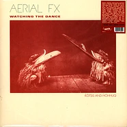 Aerial Fx - Watching The Dance Silver Colored Vinyl Edition