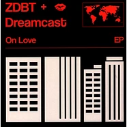 ZDBT + Dreamcast - On Love EP