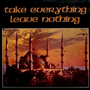 V.A. - Take Everything Leave Nothing