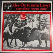 The Outcasts - The Battle Of The Bands Round 3: The Outcasts Live! "Standing Room Only"