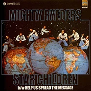 Mighty Ryders - Star Children / Help Us Spread The Message