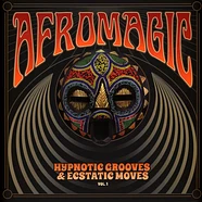 V.A. - Afromagic Volume 1 - Hypnotic Grooves & Ecstatic Moves 1976-1981