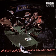 The Ballers - A Day Late And A Dollar Short