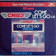 Chilly - Come Let's Go / Springtime