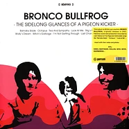 Bronco Bullfrog - The Sidelong Glances Of A Pigeon Kicker