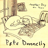 Pete Donnelly - Another Day On You