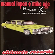 Manuel Lopez & Mike Age - Houzeworx EP