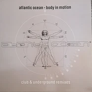 Atlantic Ocean - Body In Motion - Club & Underground Remixes