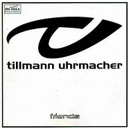 Tillmann Uhrmacher - Friends