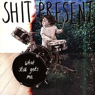 Shit Present - What Still Gets Me Yellow Vinyl Edition