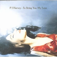 PJ Harvey - To bring you love