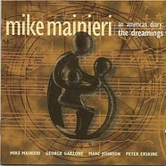 Mike Mainieri - An American Diary: The Dreamings