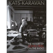 V.A. - Kats Karavan (The History Of John Peel On The Radio)