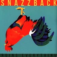 Snazzback - Ruins Everything