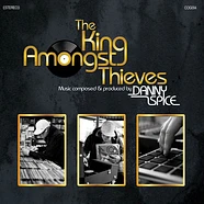 Danny Spice - The King Amongst Thieves