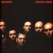 Shits - You're A Mess