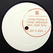 Warren Fellow & Michel Steinbach Feat. Todd Terry - Got A Soul