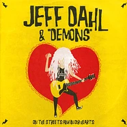 Jeff Dahl & "Demons" - On The Streets And In Our Hearts Red Vinyl Edtion