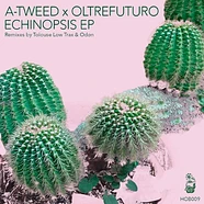 A Tweed - Echinopsis EP