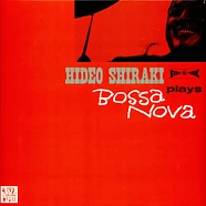 Hideo Shiraki - Plays Bossa Nova