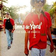 Inna De Yard - The Soul Of Jamaica