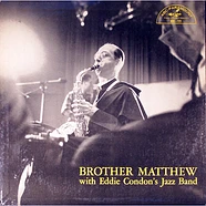 Brother Matthew With Eddie Condon's Jazz Band - Brother Matthew With Eddie Condon's Jazz Band