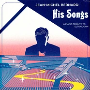 Jean-Michel Bernard - His Songs-A Piano Tribute To Elton John