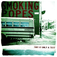 Smoking Popes - This Is Only A Test