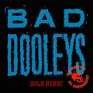 Bad Dooleys - Wild Heart