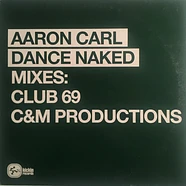 Aaron-Carl - Dance Naked (Mixes)