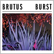 Brutus - Burst