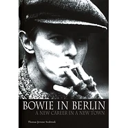 Thomas Jerome Seabrook - Bowie In Berlin: A New Career In A New Town