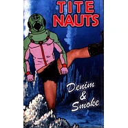Tite Nauts - Demin & Smoke