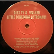 Gizz TV & Walker - Little Lonesome Astronaut