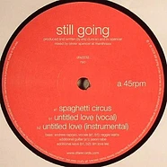 Still Going - Spaghetti Circus / Untitled Love