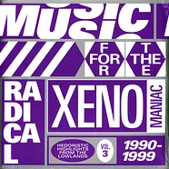 V.A. - Music For The Radical Xenomaniac Volume 3