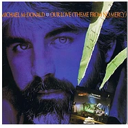 Michael McDonald - Our Love (Theme From No Mercy)