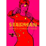 Reinhard Kleist - Starman: Bowie's Stardust Years