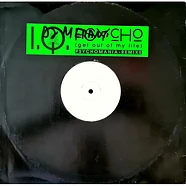I.Q. - Psycho (Get Out Of My Life) (Psychomania Remixes)